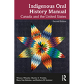 Indigenous Oral History Manual: Canada and the United States - Paperback