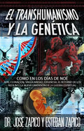 El Transhumanismo y la Genética: Como en los Días de Noé ADN, Clonación, Singularidad, Eugenesia, El Retorno de los Nefilim y la Nueva Dimensión de la - Paperback