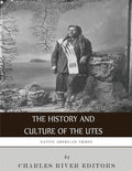 Native American Tribes: The History and Culture of the Utes - Paperback
