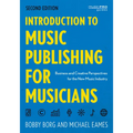 Introduction to Music Publishing for Musicians: Business and Creative Perspectives for the New Music Industry - Paperback