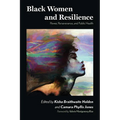 Black Women and Resilience: Power, Perseverance, and Public Health - Paperback