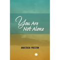 You Are Not Alone - Paperback
