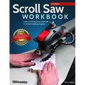 Scroll Saw Workbook, 3rd Edition: Learn to Master Your Scroll Saw in 25 Skill-Building Chapters - Paperback