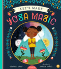 Let's Make Yoga Magic - Board Book