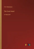 The Coral Island: in large print - Paperback