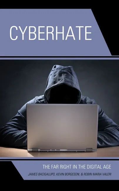 Cyberhate: The Far Right in the Digital Age - Hardcover