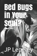 Bed Bugs in Your Soul? - Paperback