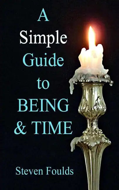 A Simple Guide to Being and Time - Paperback