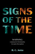 Signs of the Time: Warning: Lukewarm Christianity Accepts Deception - Paperback