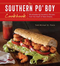 Southern Po' Boy Cookbook: Mouthwatering Sandwich Recipes from the Heart of New Orleans - Paperback