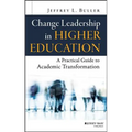 Change Leadership in Higher Education: A Practical Guide to Academic Transformation - Hardcover