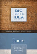 James: An Exegetical Guide for Preaching and Teaching - Hardcover