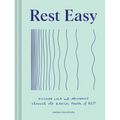 Rest Easy: Discover Calm and Abundance Through the Radical Power of Rest - Hardcover