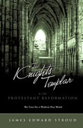 The Knights Templar & the Protestant Reformation - Paperback