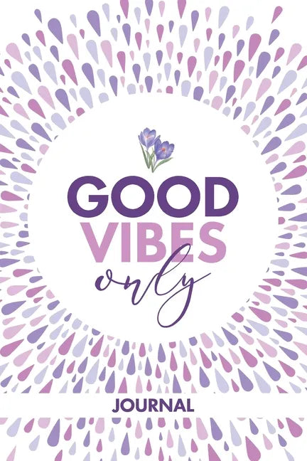 Good Vibes Only Journal - Paperback