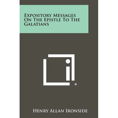 Expository Messages on the Epistle to the Galatians - Paperback