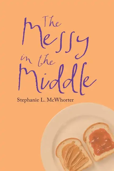 The Messy in the Middle - Paperback