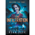 Holding the Fort: The Infiltration - Hardcover