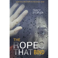 The Ropes That Bind: Based on a True Story of Child Sexual Abuse - Paperback