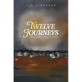 Twelve Journeys: Short Stories to Warm Your Heart - Paperback