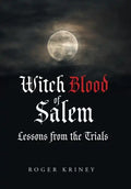 Witch Blood of Salem: Lessons from the Trials - Hardcover