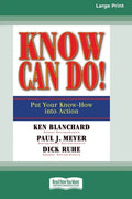 Know Can Do! (16pt Large Print Edition) - Paperback