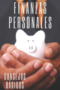 Finanzas Personales: Consejos basicos para ordenar tus finanzas - Paperback