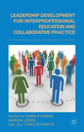 Leadership Development for Interprofessional Education and Collaborative Practice - Hardcover