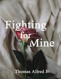 Fighting for Mine - Paperback