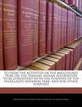 To Deem the Activities of the Miccosukee Tribe on the Tamiami Indian Reservation to Be Consistent with the Purposes of the Everglades National Park, a - Paperback