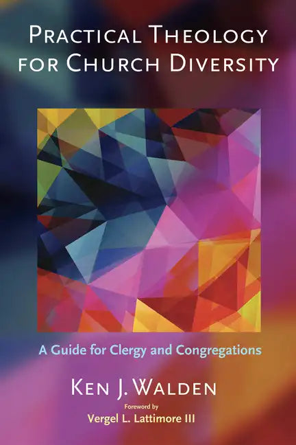 Practical Theology for Church Diversity: A Guide for Clergy and Congregations - Hardcover
