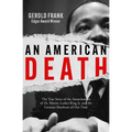An American Death: The True Story of the Assassination of Dr. Martin Luther King Jr. and the Greatest Manhunt of Our Time - Paperback
