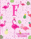 Composition Notebook F: Pink Flamingo Initial F Composition Wide Ruled Notebook - Paperback