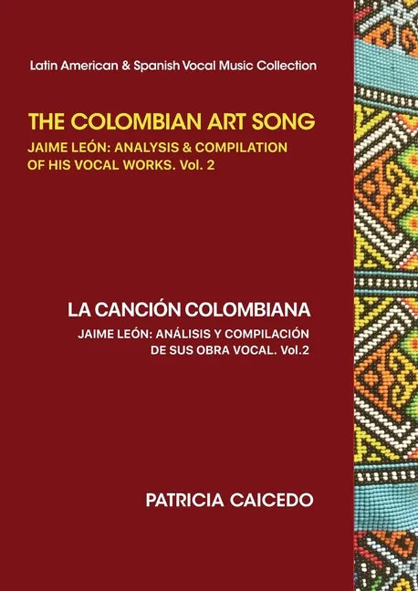 The Colombian Art Song Jaime Le?n: Analysis & Compilation of his vocal works Vol. 2 - Paperback