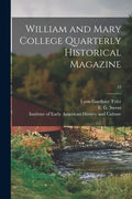 William and Mary College Quarterly Historical Magazine; 23 - Paperback