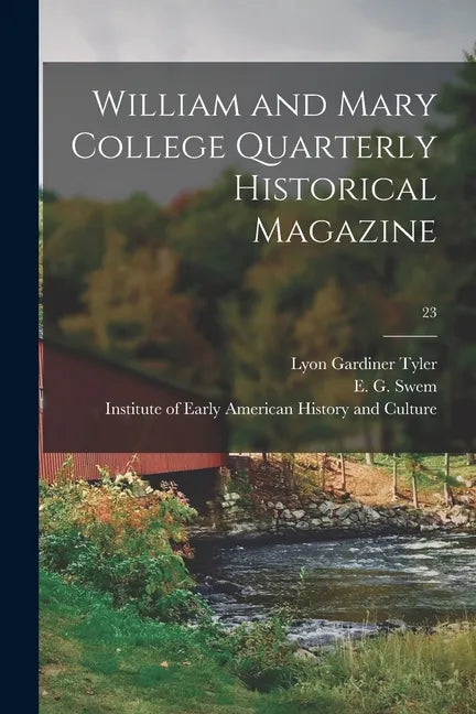 William and Mary College Quarterly Historical Magazine; 23 - Paperback