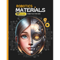 Understanding of Robotic Materials: book about robotics for kids - Paperback