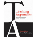 Teaching Arguments: Rhetorical Comprehension, Critique, and Response - Paperback