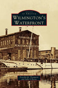 Wilmington's Waterfront - Hardcover