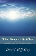 The Secret Stifler: Incipient Sandemanianism and preaching the gospel to sinners - Paperback