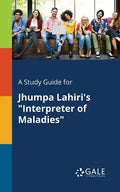 A Study Guide for Jhumpa Lahiri's "Interpreter of Maladies" - Paperback