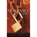 Vengeance is Mine: The key to peace and freedom from injustices - Paperback