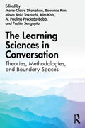 The Learning Sciences in Conversation: Theories, Methodologies, and Boundary Spaces - Paperback