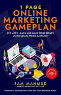 1 Page Online Marketing Gameplan: Get More Leads and Make More Money Using Social Media & Online - Paperback