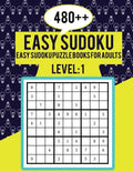 480++ Easy Sudoku: Easy Sudoku Puzzle Books for Adults Level 1 Perfect for Beginners Large Print Puzzles Easy Sudoku For Senior - Paperback