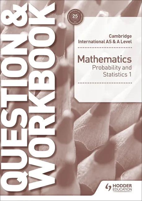 Cambridge International as & a Level Mathematics Probability & Statistics 1 Question & Workbook: Hodder Education Group - Paperback