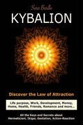 Kybalion: Discover the Law of the Attraction: life purpose, work, development, money, home, health, friends, romance and more... - Paperback