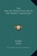 The Sum of Perfection or of the Perfect Magistery - Hardcover