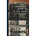 The Fales Family of Bristol, Rhode Island: Ancestry of Haliburton Fales of New York - Hardcover