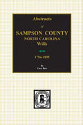 Sampson County, North Carolina Wills, 1784-1895, Abstracts Of. - Paperback